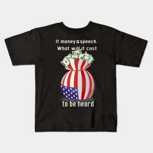 money equals speech Kids T-Shirt